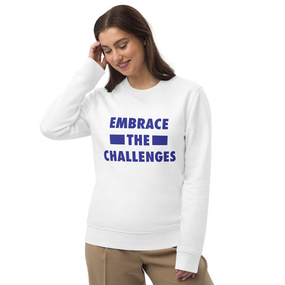 Embrace The Challenges Unisex eco sweatshirt
