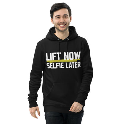 Lift Now Selfie Later Unisex essential eco hoodie