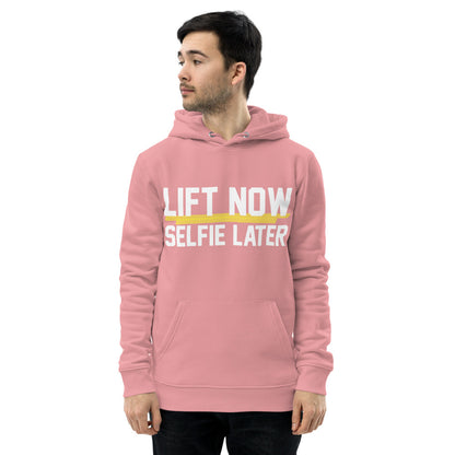 Lift Now Selfie Later Unisex essential eco hoodie