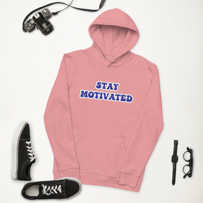 Stay Motivated Unisex Eco Hoodie