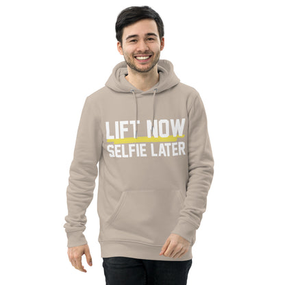 Lift Now Selfie Later Unisex essential eco hoodie