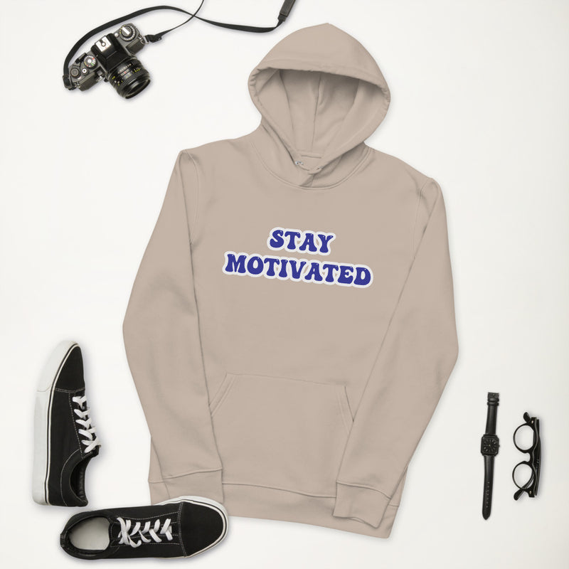 Stay Motivated Unisex Eco Hoodie