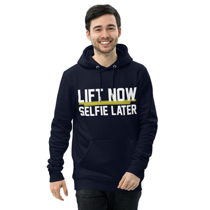 Lift Now Selfie Later Unisex essential eco hoodie
