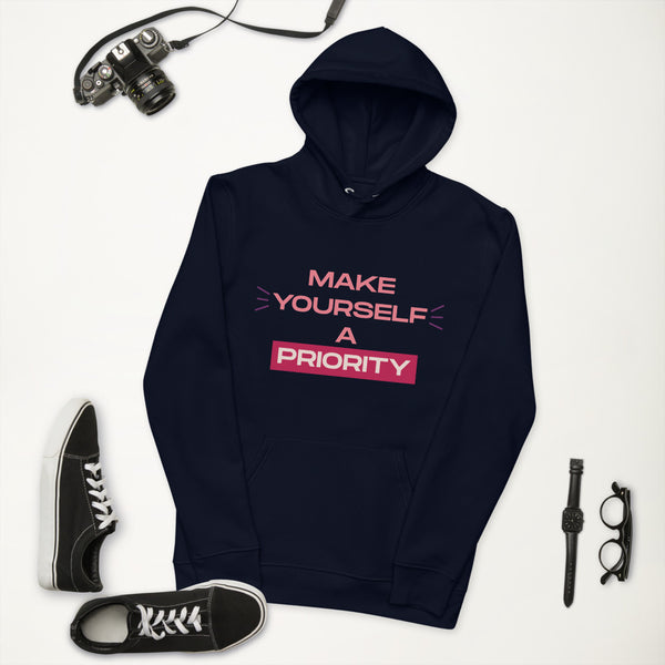 Make Yourself A Priority Unisex Eco Hoodie