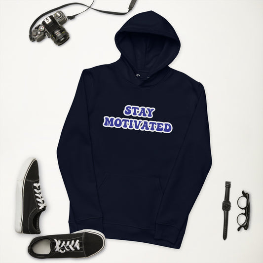 Stay Motivated Unisex Eco Hoodie