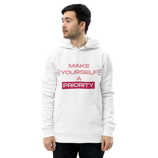 Make Yourself A Priority Unisex Eco Hoodie