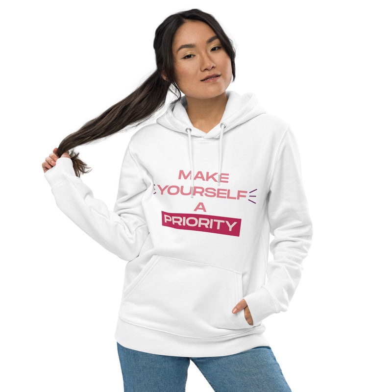 Make Yourself A Priority Unisex Eco Hoodie