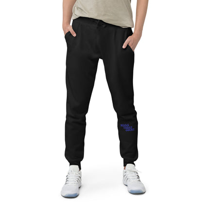 Make Today Count Unisex fleece sweatpants