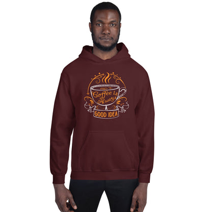 Coffee is Always A Good Idea Men's Hoodie