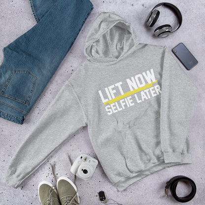 Lift Now Selfie Later Unisex Hoodie