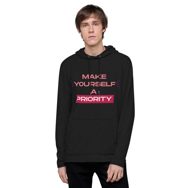 Make Yourself A Priority Unisex Lightweight Hoodie