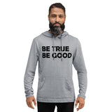 Be True Be Good Unisex Lightweight Hoodie (Black)