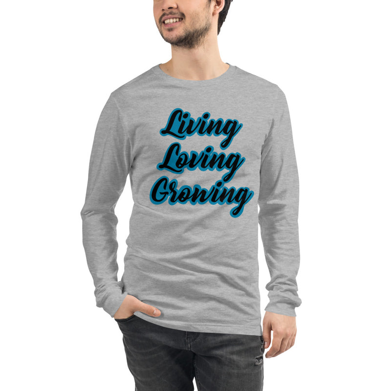 Living Loving Growing Unisex Long Sleeve Tee