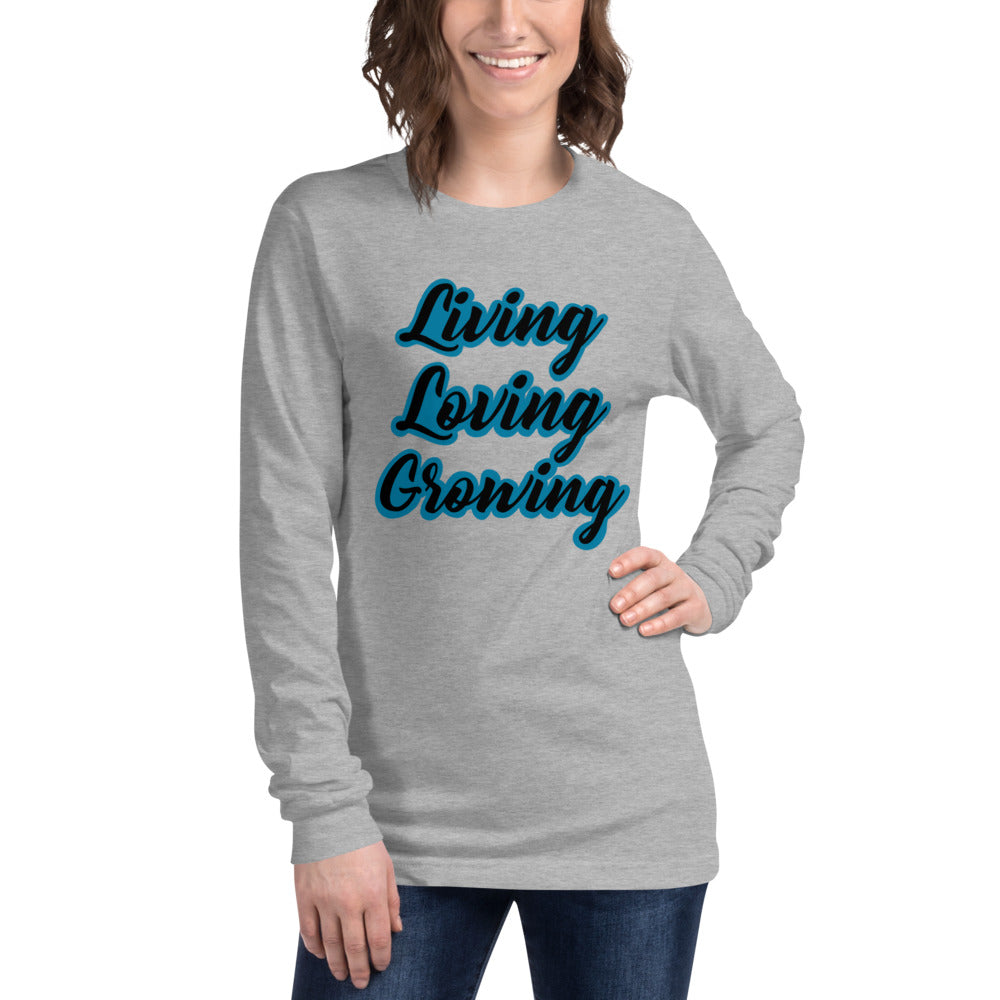 Living Loving Growing Unisex Long Sleeve Tee
