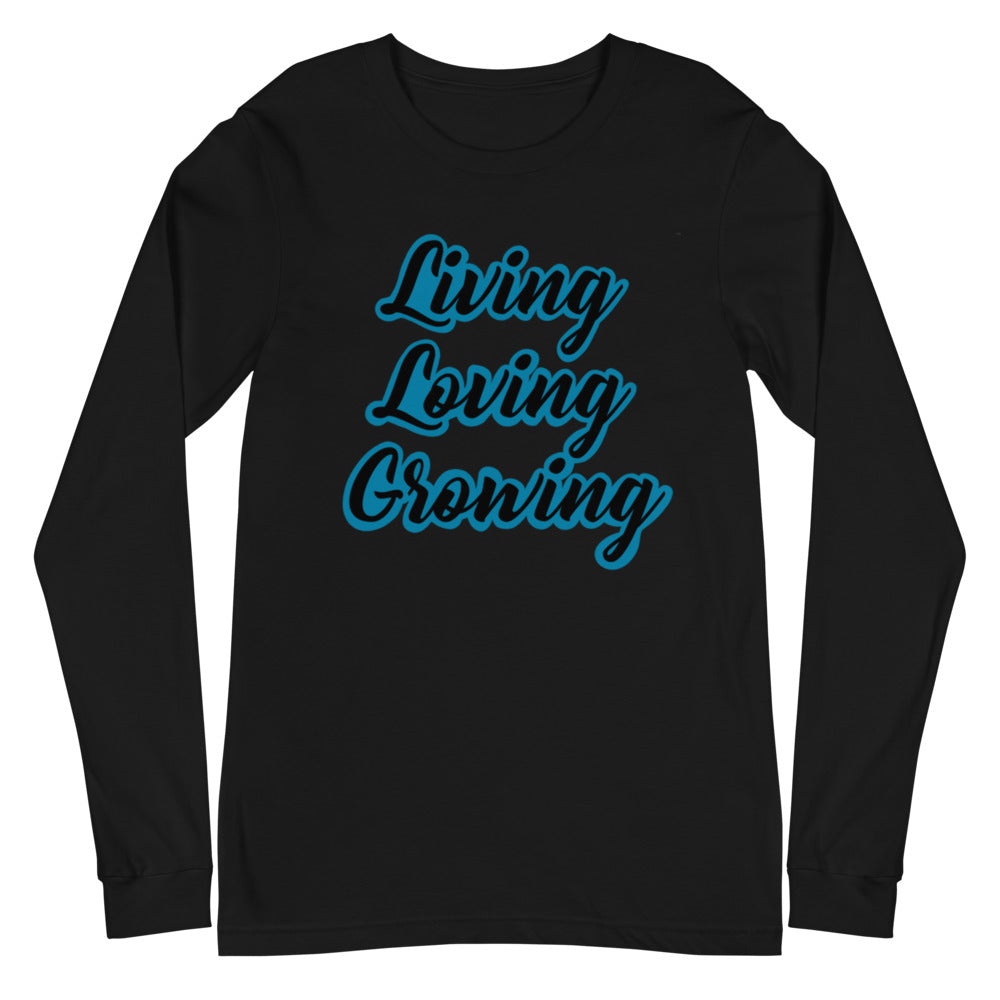 Living Loving Growing Unisex Long Sleeve Tee