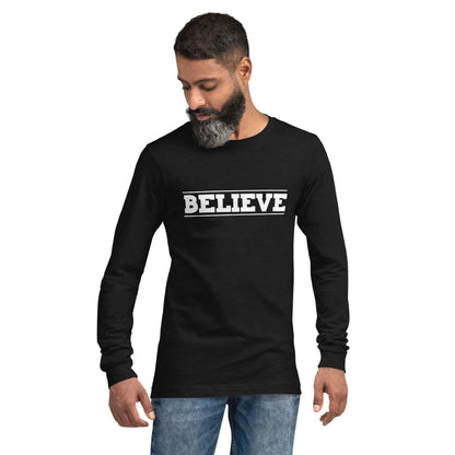 Believe Unisex Long Sleeve Tee