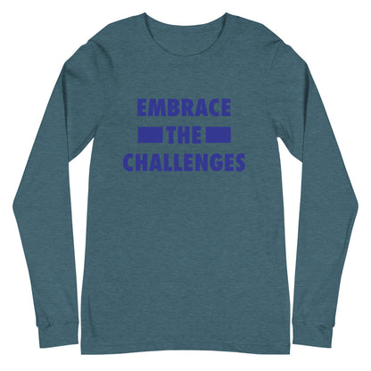 Embrace The Challenges Unisex Long Sleeve Tee