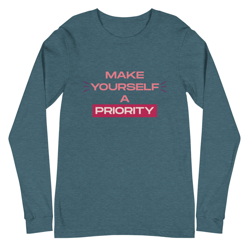 Make Yourself A Priority Unisex Long Sleeve Tee