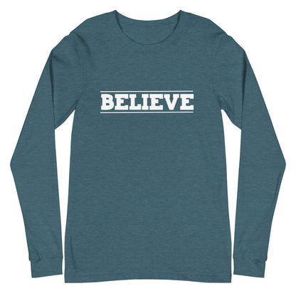 Believe Unisex Long Sleeve Tee