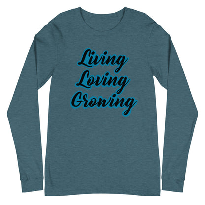 Living Loving Growing Unisex Long Sleeve Tee