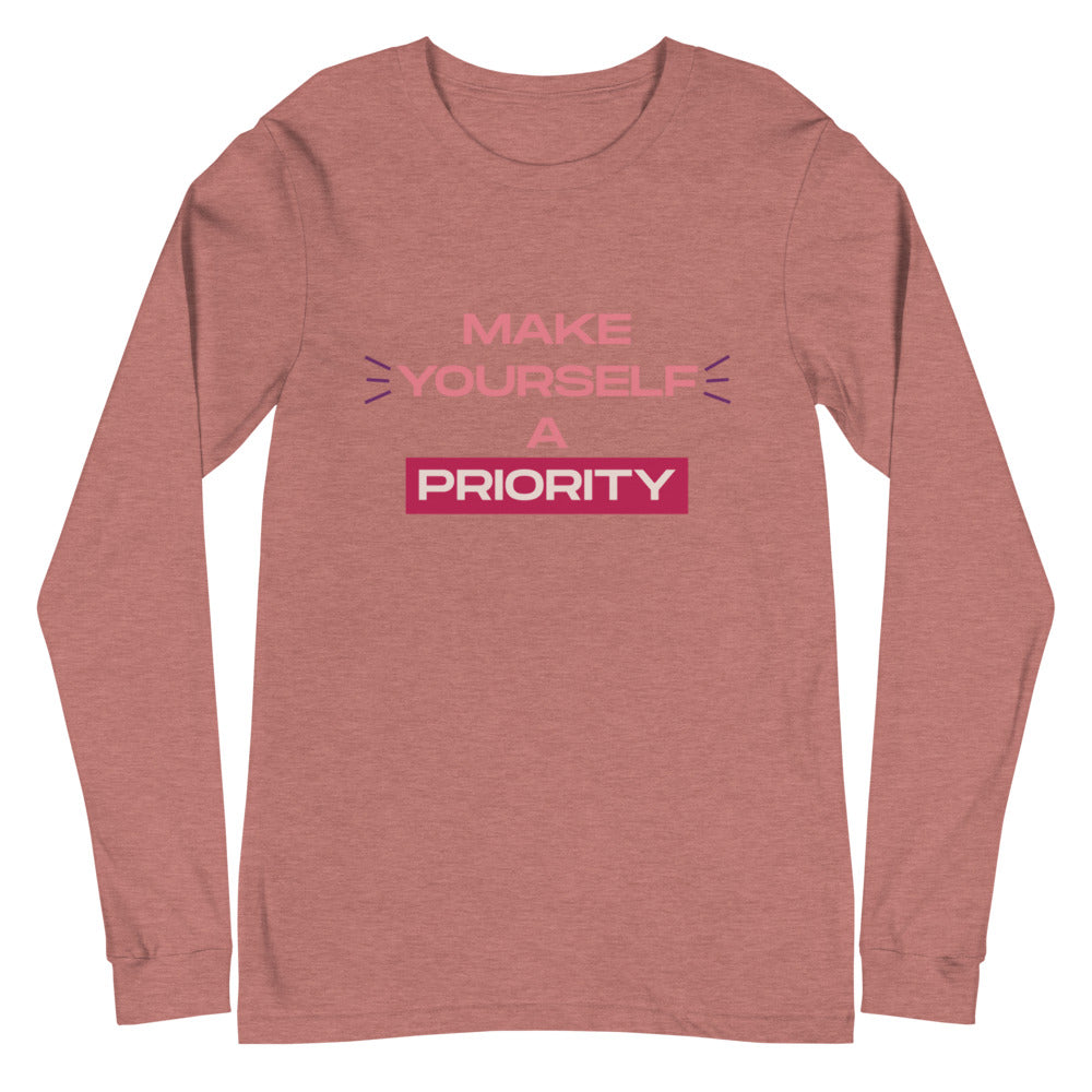 Make Yourself A Priority Unisex Long Sleeve Tee