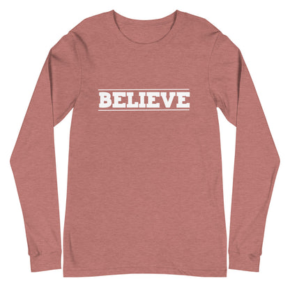 Believe Unisex Long Sleeve Tee