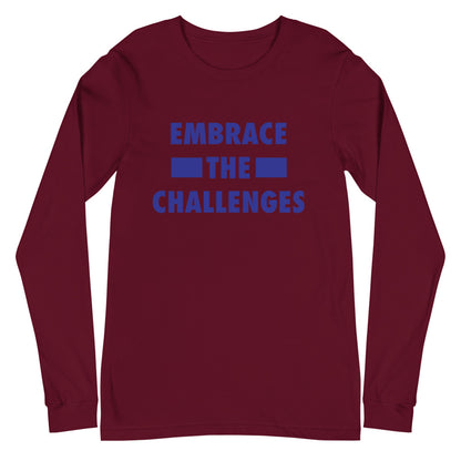 Embrace The Challenges Unisex Long Sleeve Tee
