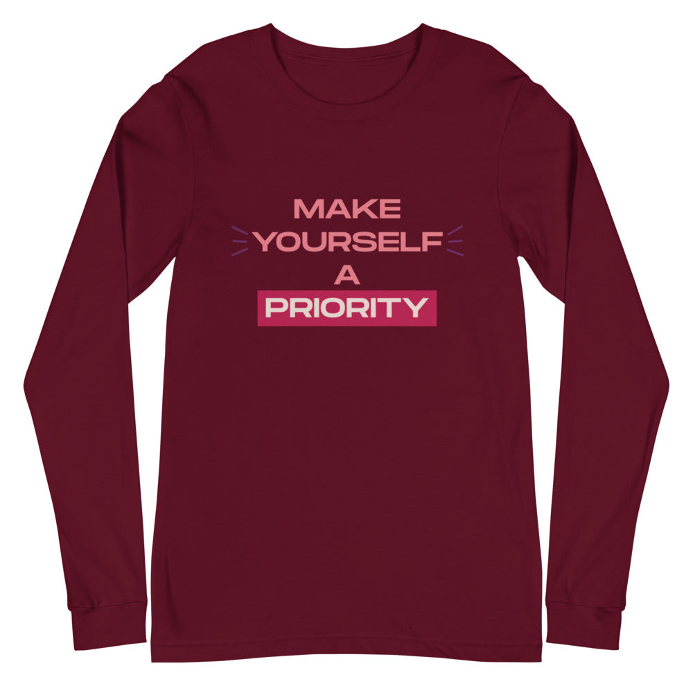 Make Yourself A Priority Unisex Long Sleeve Tee