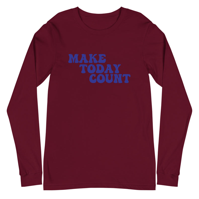 Make Today Count Unisex Long Sleeve Tee (Blue)
