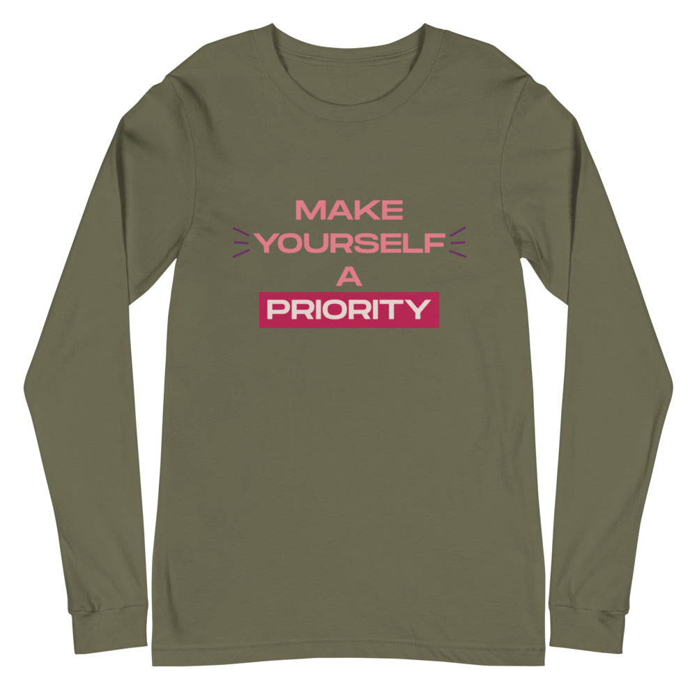 Make Yourself A Priority Unisex Long Sleeve Tee