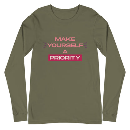 Make Yourself A Priority Unisex Long Sleeve Tee