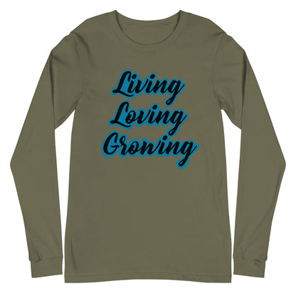 Living Loving Growing Unisex Long Sleeve Tee