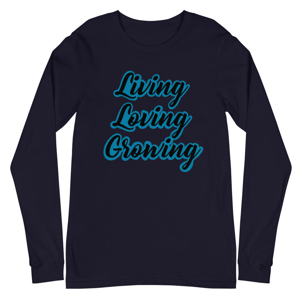 Living Loving Growing Unisex Long Sleeve Tee