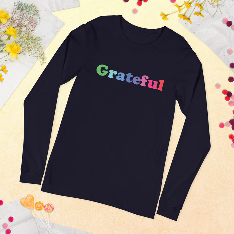 Grateful Unisex Long Sleeve Tee