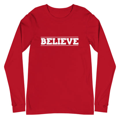 Believe Unisex Long Sleeve Tee