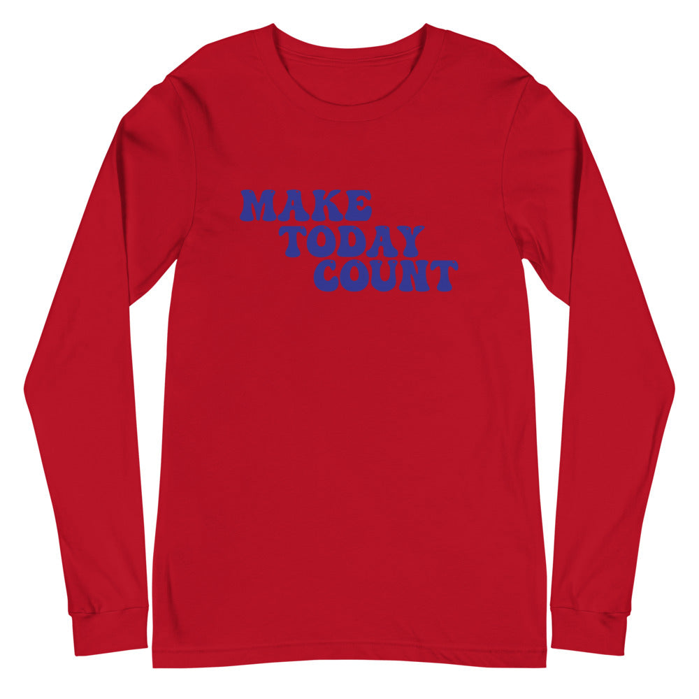 Make Today Count Unisex Long Sleeve Tee (Blue)