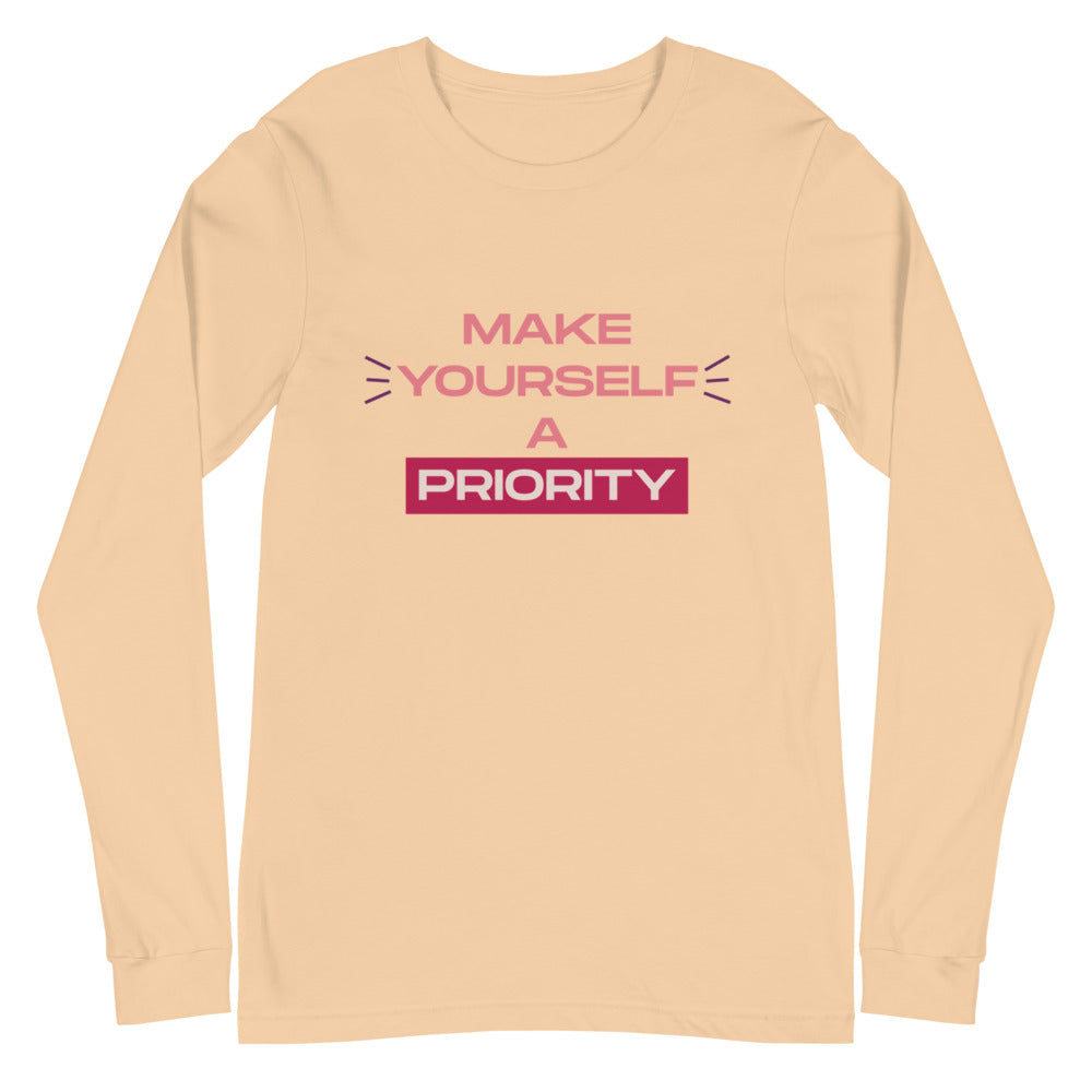 Make Yourself A Priority Unisex Long Sleeve Tee