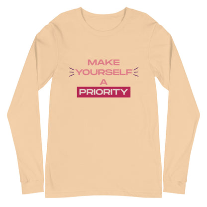 Make Yourself A Priority Unisex Long Sleeve Tee