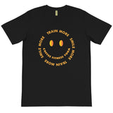 Train More Smile More Organic T-Shirt