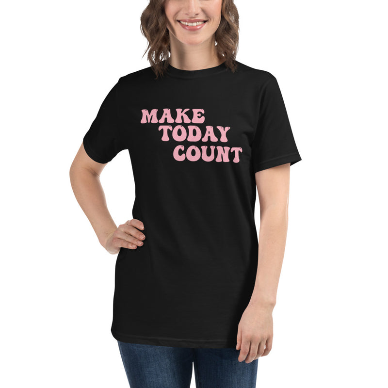 Make Today Count Organic T-Shirt