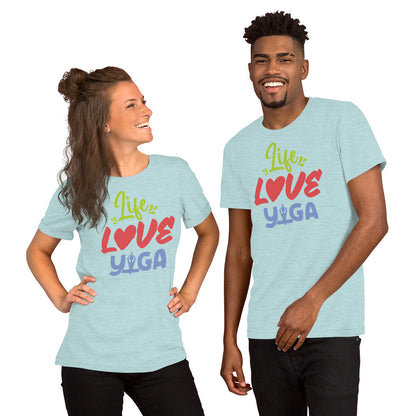 Life Love Yoga Unisex T-Shirt