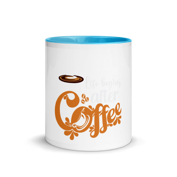 Life begins after Coffee Mug with Color Inside