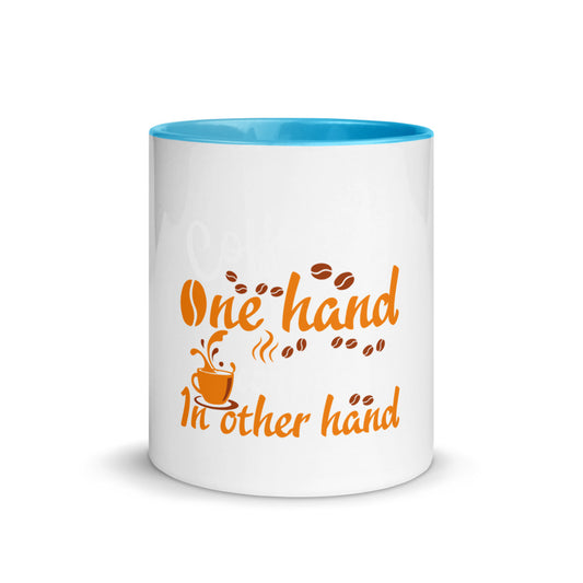 Coffee in One hand confidence In other hand Mug with Color Inside