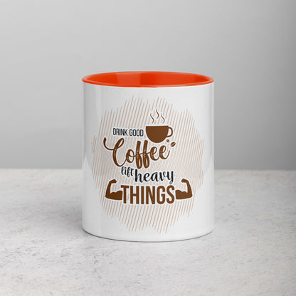 Drink Good Coffee Lift Heavy Things Mug with Color Inside