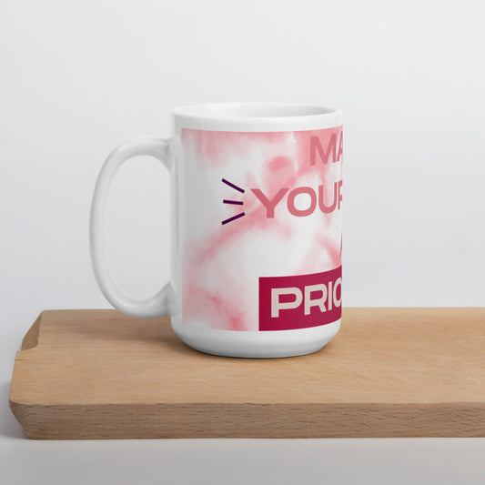 Make Yourself A Priority White glossy mug