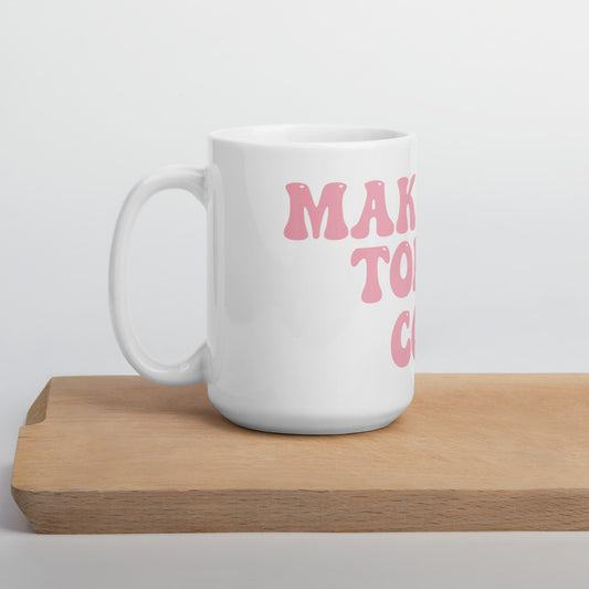 Make Today Count White glossy mug
