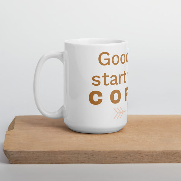 Good Days Start With Coffee White glossy mug