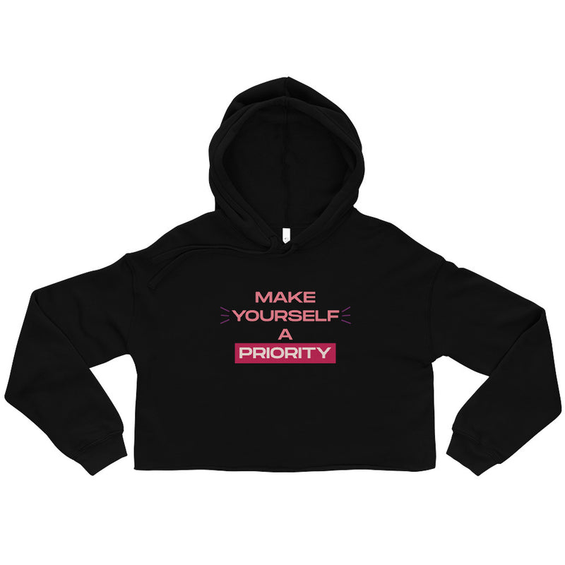 Make Yourself A Priority Crop Hoodie