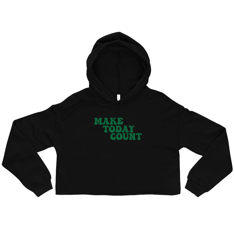 Make Today Count Crop Hoodie (Green)