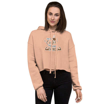 Drink Good Coffee Women's Cropped Hoodie